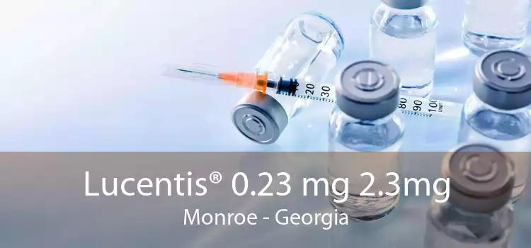 Lucentis® 0.23 mg 2.3mg Monroe - Georgia