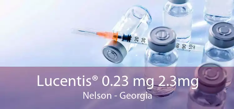 Lucentis® 0.23 mg 2.3mg Nelson - Georgia