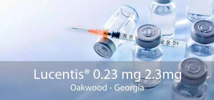 Lucentis® 0.23 mg 2.3mg Oakwood - Georgia