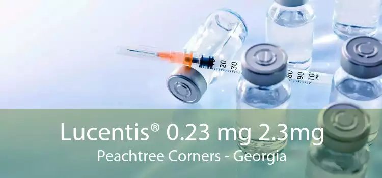 Lucentis® 0.23 mg 2.3mg Peachtree Corners - Georgia