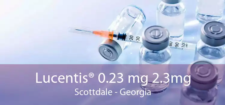 Lucentis® 0.23 mg 2.3mg Scottdale - Georgia