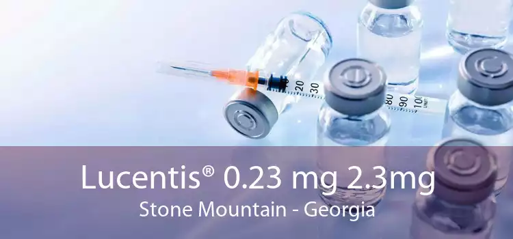 Lucentis® 0.23 mg 2.3mg Stone Mountain - Georgia