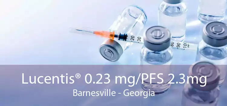 Lucentis® 0.23 mg/PFS 2.3mg Barnesville - Georgia