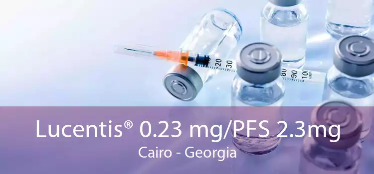 Lucentis® 0.23 mg/PFS 2.3mg Cairo - Georgia