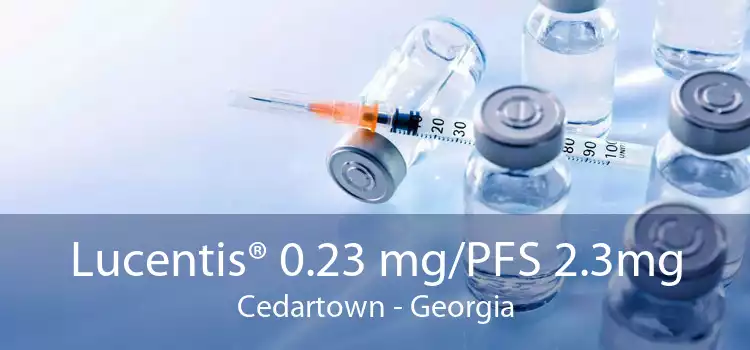 Lucentis® 0.23 mg/PFS 2.3mg Cedartown - Georgia