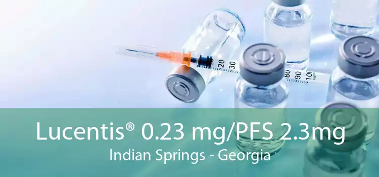 Lucentis® 0.23 mg/PFS 2.3mg Indian Springs - Georgia
