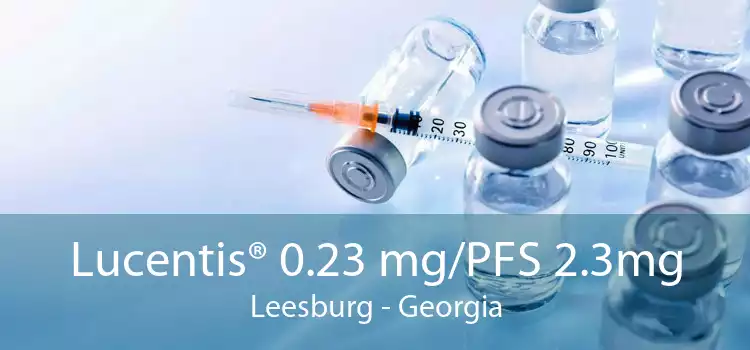 Lucentis® 0.23 mg/PFS 2.3mg Leesburg - Georgia