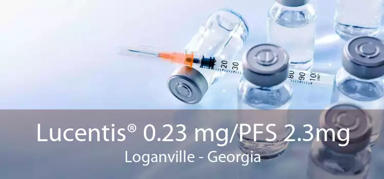 Lucentis® 0.23 mg/PFS 2.3mg Loganville - Georgia