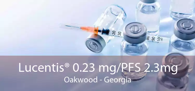 Lucentis® 0.23 mg/PFS 2.3mg Oakwood - Georgia