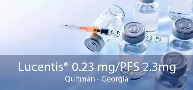 Lucentis® 0.23 mg/PFS 2.3mg Quitman - Georgia
