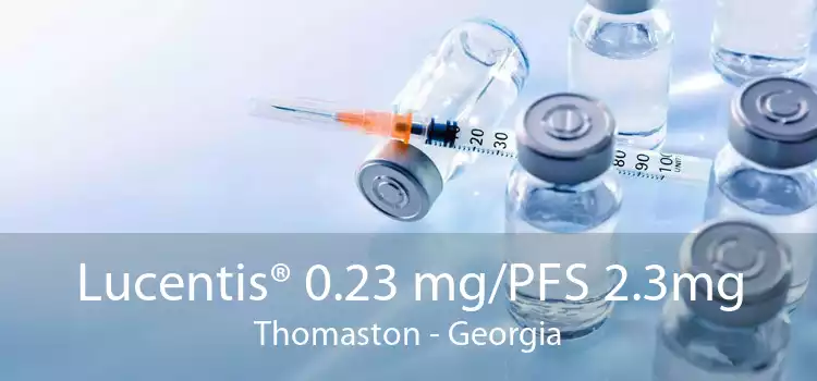 Lucentis® 0.23 mg/PFS 2.3mg Thomaston - Georgia