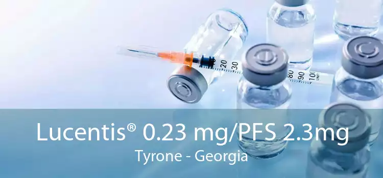 Lucentis® 0.23 mg/PFS 2.3mg Tyrone - Georgia
