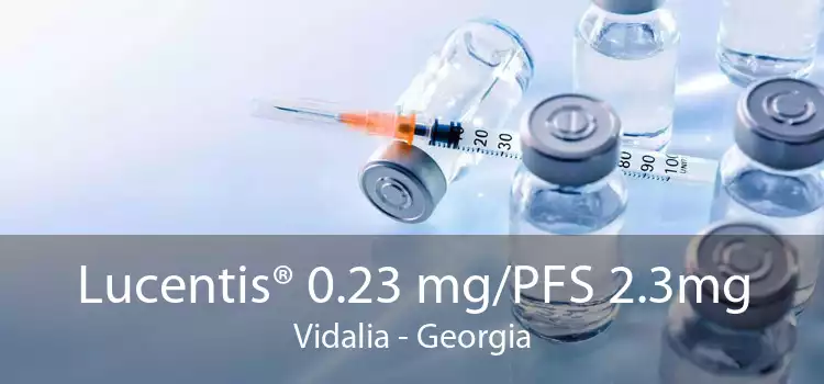 Lucentis® 0.23 mg/PFS 2.3mg Vidalia - Georgia