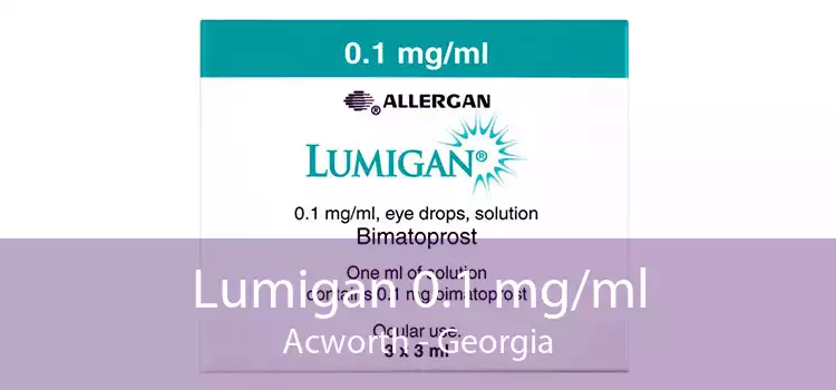 Lumigan 0.1 mg/ml Acworth - Georgia