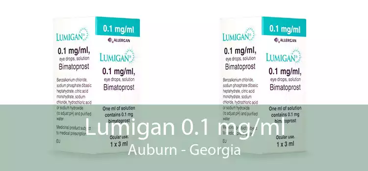 Lumigan 0.1 mg/ml Auburn - Georgia