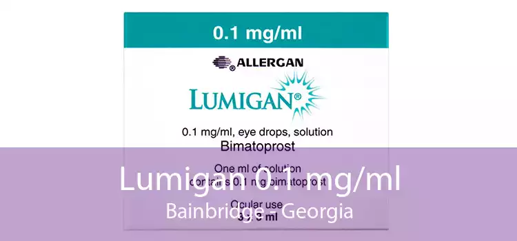 Lumigan 0.1 mg/ml Bainbridge - Georgia