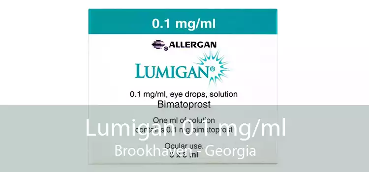 Lumigan 0.1 mg/ml Brookhaven - Georgia