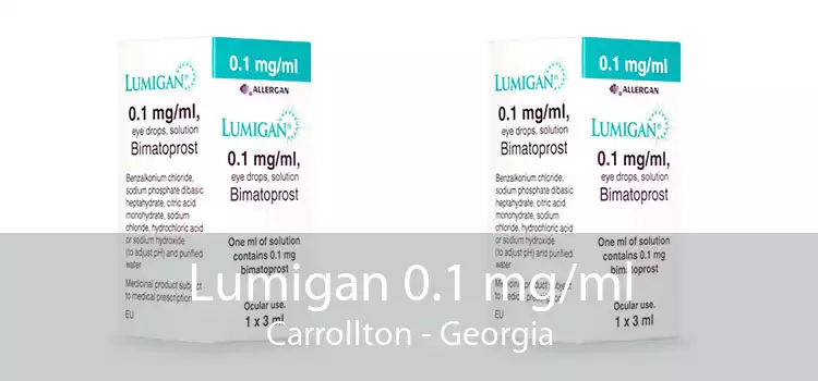 Lumigan 0.1 mg/ml Carrollton - Georgia