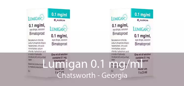Lumigan 0.1 mg/ml Chatsworth - Georgia