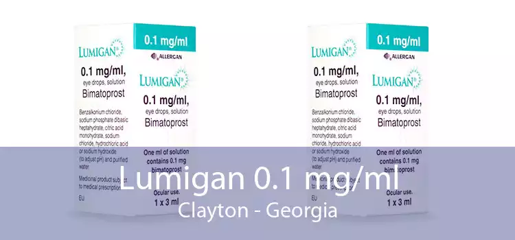 Lumigan 0.1 mg/ml Clayton - Georgia