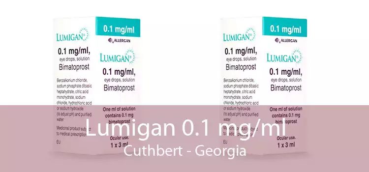 Lumigan 0.1 mg/ml Cuthbert - Georgia