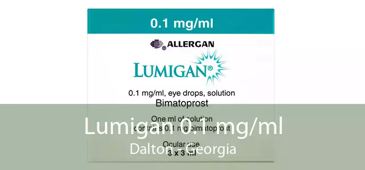 Lumigan 0.1 mg/ml Dalton - Georgia