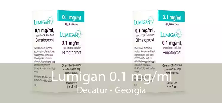 Lumigan 0.1 mg/ml Decatur - Georgia