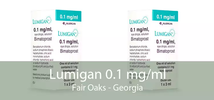 Lumigan 0.1 mg/ml Fair Oaks - Georgia