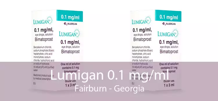 Lumigan 0.1 mg/ml Fairburn - Georgia