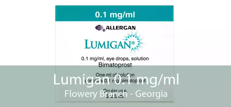 Lumigan 0.1 mg/ml Flowery Branch - Georgia