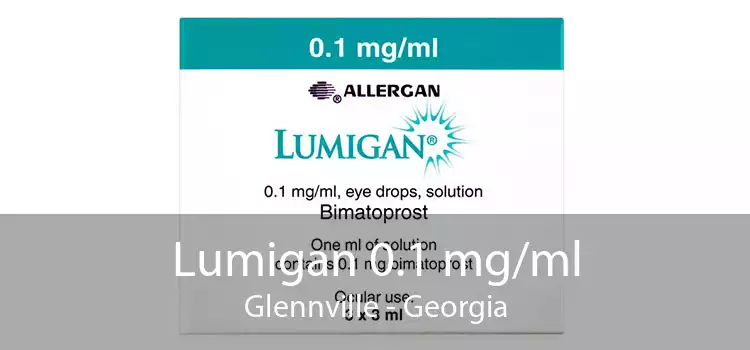 Lumigan 0.1 mg/ml Glennville - Georgia