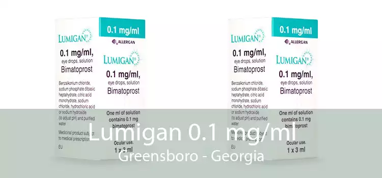 Lumigan 0.1 mg/ml Greensboro - Georgia