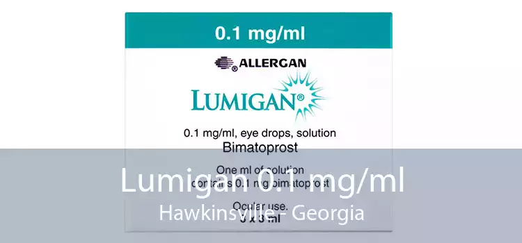 Lumigan 0.1 mg/ml Hawkinsville - Georgia