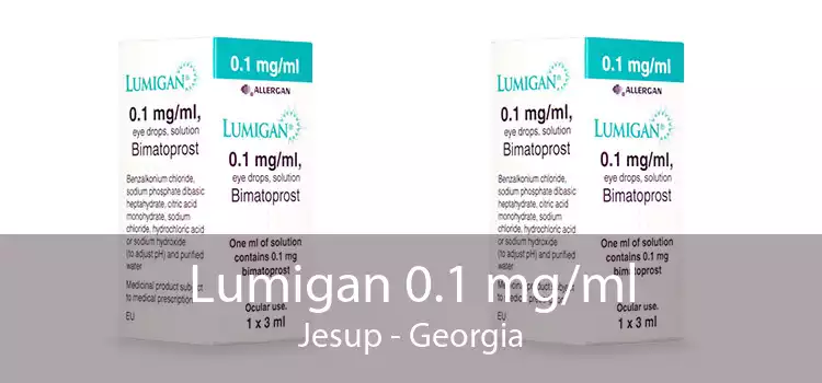 Lumigan 0.1 mg/ml Jesup - Georgia