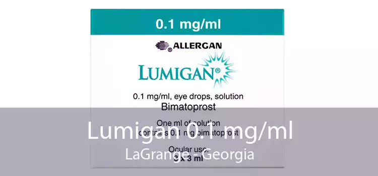 Lumigan 0.1 mg/ml LaGrange - Georgia