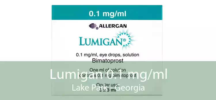 Lumigan 0.1 mg/ml Lake Park - Georgia