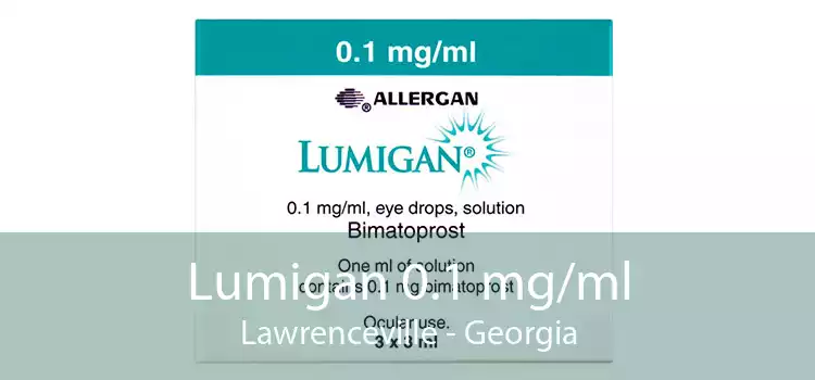 Lumigan 0.1 mg/ml Lawrenceville - Georgia