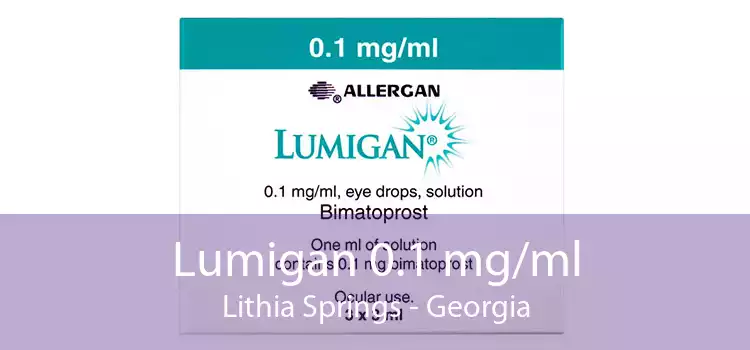 Lumigan 0.1 mg/ml Lithia Springs - Georgia
