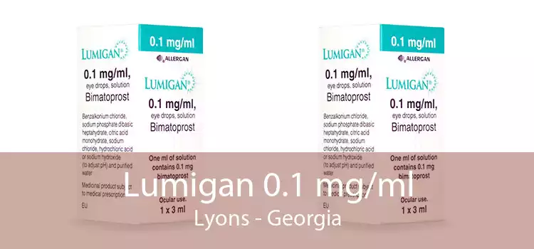 Lumigan 0.1 mg/ml Lyons - Georgia