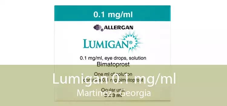 Lumigan 0.1 mg/ml Martinez - Georgia