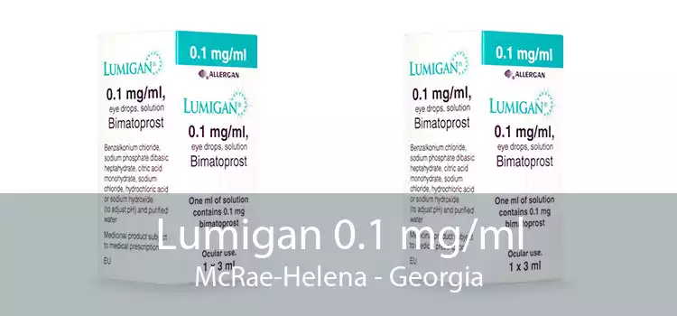 Lumigan 0.1 mg/ml McRae-Helena - Georgia