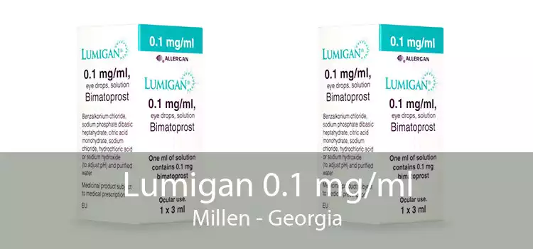 Lumigan 0.1 mg/ml Millen - Georgia