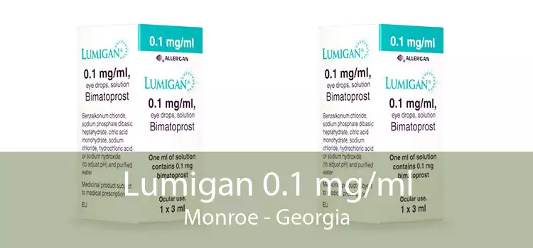 Lumigan 0.1 mg/ml Monroe - Georgia