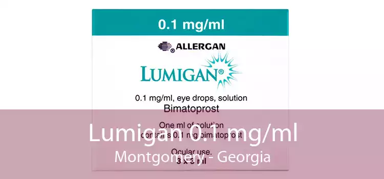 Lumigan 0.1 mg/ml Montgomery - Georgia
