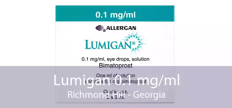 Lumigan 0.1 mg/ml Richmond Hill - Georgia