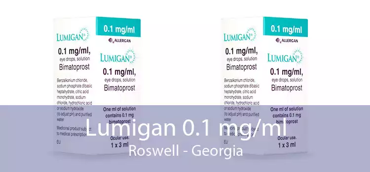 Lumigan 0.1 mg/ml Roswell - Georgia