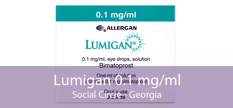 Lumigan 0.1 mg/ml Social Circle - Georgia