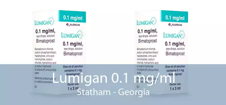 Lumigan 0.1 mg/ml Statham - Georgia