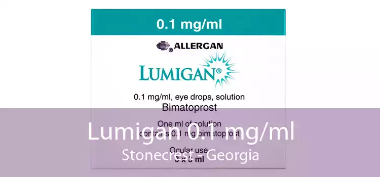 Lumigan 0.1 mg/ml Stonecrest - Georgia