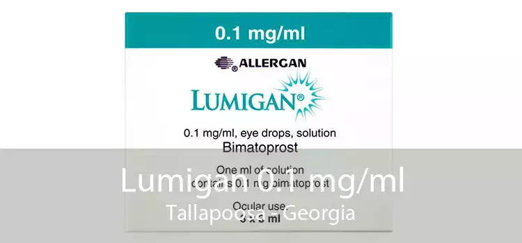 Lumigan 0.1 mg/ml Tallapoosa - Georgia